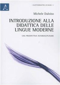 Introduzione alla didattica delle lingue moderne. Una prospettiva interdisciplinare - Michele Daloiso - copertina