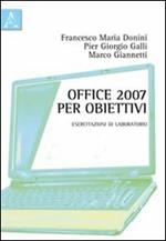 Office 2007 per obiettivi. Esercitazioni di laboratorio