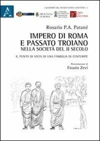 Impero di Roma e passato troiano nella società del II secolo. Il punto di vista di una famiglia di Centuripe - Rosario Patanè - copertina