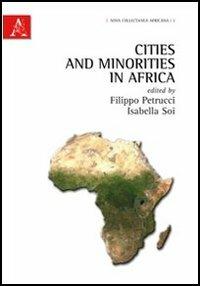 Cities and minorities in Africa - Filippo Petrucci,Isabella Soi - copertina