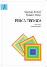 Fisica tecnica. Vol. 2: Termodinamica.