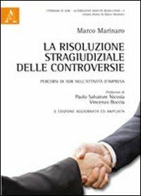 La risoluzione stragiudiziale delle controversie. Percorsi di ADR nell'attività d'impresa - Marco Marinaro - copertina