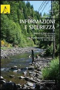 Informazioni e sicurezza. Attività preventiva di tutela del patrimonio forestale e del suolo - Stefano Izzi - copertina