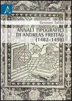 Annali tipografici di Andreas Freitag (1482-1498)