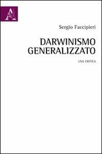 Darwinismo generalizzato. Una critica - Sergio Faccipieri - copertina