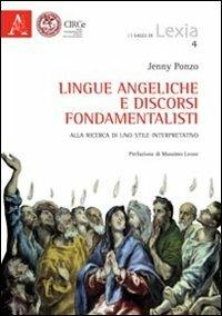 Lingue angeliche e discorsi fondamentalisti. Alla ricerca di uno stile interpretativo - Jenny Ponzo - copertina