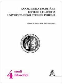 Annali della Facoltà di lettere e filosofia dell'Università degli Studi di Perugia. 4ª sezione di studi filosofici. Nuova serie (2003-2005). Vol. 40 - Massimo Borghesi - copertina