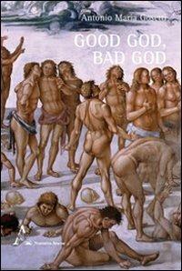 Good God, bad God - Antonio M. Gosetti - copertina