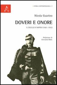 Doveri e onore. Il duello a Napoli (1861-1952) - Nicola Guarino - copertina