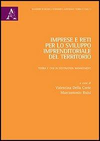 Imprese e reti per lo sviluppo imprenditoriale del territorio. Teoria e casi di Destination Management - copertina