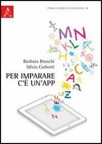 Per imparare c'è un'app. - Barbara Bruschi,Silvia Carbotti - copertina