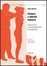 Postura e attività motoria. Studio di casi con baropodometria computerizzata - Fabio Marino - copertina