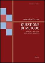 Questione di metodo. Tecniche e procedure nella ricerca scientifica