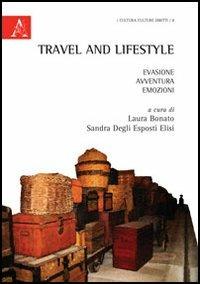 Travel and lifestyle. Evasione, avventura, emozioni - copertina