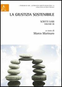 La giustizia sostenibile. Scritti vari. Vol. 3 - copertina