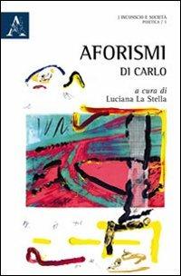 Aforismi di Carlo - Luciana La Stella - copertina