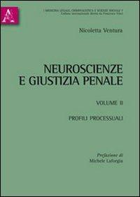 Neuroscienze e giustizia penale. Vol. 2: Profili processuali. - Nicoletta Ventura - copertina