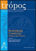 Trópos. Rivista di ermeneutica e critica filosofica (2012). Vol. 1: Rethinking creativity: history and theory.