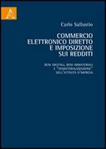 Commercio elettronico diretto e imposizione sui redditi. Beni digitali, beni immateriali e «dematerializzazione» dell'attività d'impresa