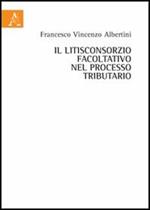 Il litisconsorzio facoltativo nel processo tributraio