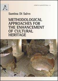 Methodological approaches for the enhancement of cultural heritage - Santina Di Salvo - copertina