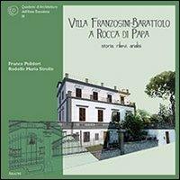 Villa Franzosini-Barattolo a Rocca di Papa. Storia, rilievi, analisi - Franco Polidori,Rodolfo M. Strollo - copertina