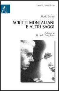 Scritti montaliani e altri saggi - Mario Ceroti - copertina