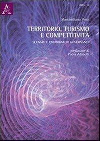 Territorio, turismo e competitività. Scenari e paradigmi di governance - Massimiliano Vesci - copertina