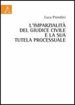 L' imparzialità del giudice civile e la sua tutela processuale