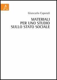 Materiali per uno studio sullo stato sociale - Giancarlo Caporali - copertina
