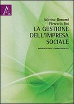 La gestione dell'impresa sociale. Imprenditoria e managerialità