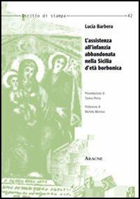 L' assistenza all'infanzia abbandonata nella Sicilia d'età borbonica - Lucia Barbera - copertina