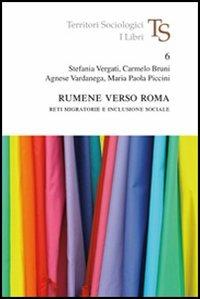 Rumene verso Roma. Reti migratorie e inclusione sociale - copertina