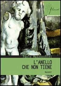 L' anello che non tiene - Paolo Mazzocchini - copertina