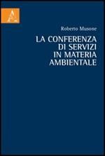 La conferenza di servizi in materia ambientale