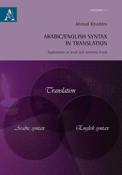 Arabic/English syntax in translation. Equivalence at word and sentence levels - Ahmad Khuddro - copertina