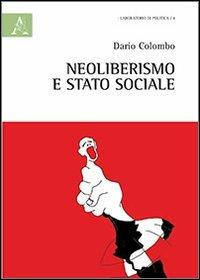 Neoliberismo e stato sociale - Dario Colombo - copertina