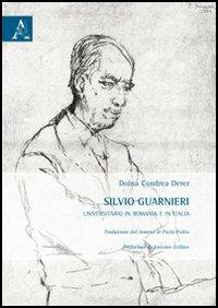 Silvio Guarnieri. Universitario in Romania e in Italia - Doina Condrea Derer - copertina