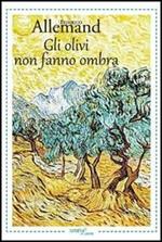 Gli olivi non fanno ombra