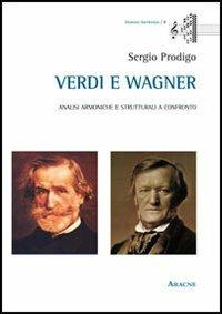 Verdi e Wagner. Analisi armoniche e strutturali a confronto - Sergio Prodigo - copertina