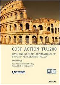 Cost action TUI208. Civil engineering applications of ground penetrating radar. First action's general meeting (Roma, 22-24 luglio 2013) - copertina