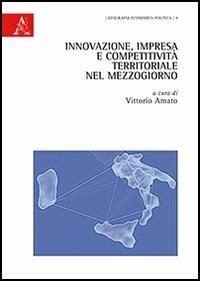 Innovazione, impresa e competitività territoriale nel Mezzogiorno - copertina