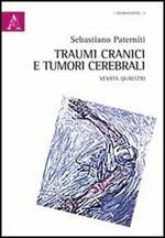 Traumi cranici e tumori cerebrali. Vexata quaestio