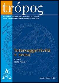 Trópos. Rivista di ermeneutica e critica filosofica (2012). Vol. 2: Intersoggettività e senso. - copertina