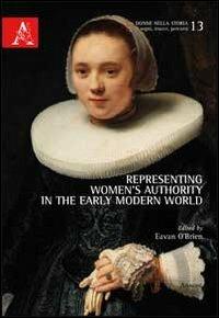 Representing women's authority in the early modern world - Eavan O'Brien - copertina