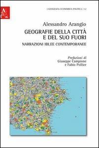 Geografie della città e del suo fuori. Narrazioni iblee contemporanee - Alessandro Arangio - copertina