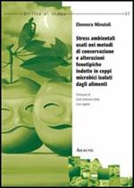 Stress ambientali usati nei metodi di conservazione e alteraziooni fenotipiche indotte in ceppi microbici isolati dagli alimenti