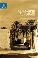 Al-Magrib al-'arabi. The system of relationship within the arab-islamic world: centre and periphery. Ediz. italiana