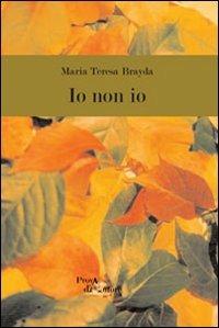 Io non io - M. Teresa Brayda - copertina