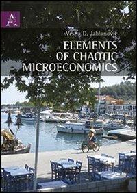 Elements of chaotic microeconomics - Vesna D. Jablanovic - copertina